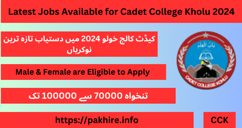 Latest Jobs Available for Cadet College Kholu 2024